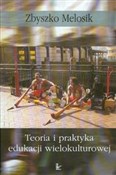 Teoria i p... - Zbyszko Melosik -  foreign books in polish 