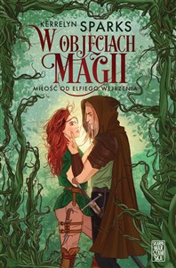 Obrazek W objęciach magii Miłość od elfiego wejrzenia