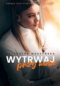 polish book : Wytrwaj pr... - Katarzyna Muszyńska