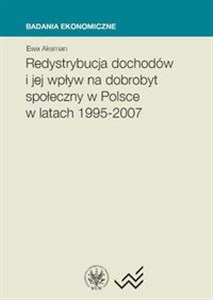 Picture of Redystrybucja dochodów i jej wpływ na dobrobyt społeczny w Polsce w latach 1995-2007
