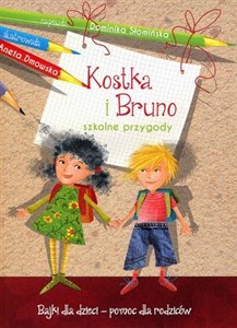 Picture of Kostka i Bruno Szkolne przygody Bajki dla dzieci - pomoc dla rodziców