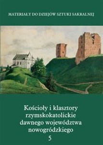 Picture of Kościoły i klasztory rzymskokatolickie dawnego województwa nowogródzkiego Nowogródek