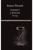 Portrety z... - Roman Śliwonik -  books in polish 