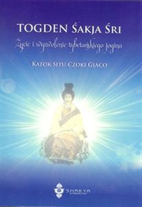 Picture of Togden Śakja Śri Życie i wyzwolenie tybetańskiego jogina