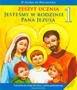 Obrazek Jesteśmy w rodzinie Pana Jezusa 1 Zeszyt ucznia Ćwiczenia do religii dla klasy 1 szkoły podstawowej
