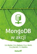 MongoDB w ... - Kyle Banker, Peter Bakkum, Shaun Verch, Doug Garrett, Tim Hawkins -  Polish Bookstore 