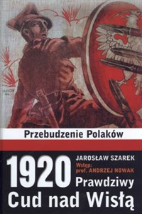 Picture of 1920 Prawdziwy Cud nad Wisłą Przebudzenie Polaków