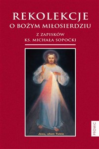 Obrazek Rekolekcje o Bożym Miłosierdziu z zapisków ks. Michała Sopoćki