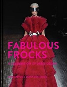 Obrazek Fabulous Frocks A Celebration of Dress Design