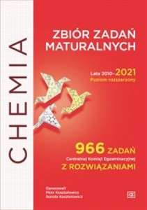 Obrazek Chemia zbiór zadań maturalnych lata 2010-2021 poziom rozszerzony 966 zadań CKE z rozwiązaniami