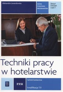 Picture of Techniki pracy w hotelarstwie Zeszyt ćwiczeń Część 1 Szkoła ponadgimnazjalna