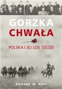 Gorzka chw... - Richard M. Watt -  foreign books in polish 