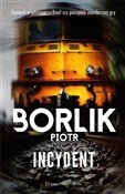 Incydent D... - Piotr Borlik -  foreign books in polish 
