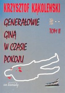 Picture of Generałowie giną w czasie pokoju Tom 2