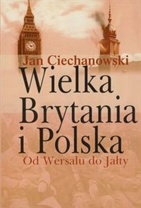 Obrazek Wielka Brytania i Polska Od Wersalu do Jałty