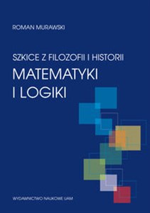 Picture of Szkice z filozofii i historii matematyki i logiki