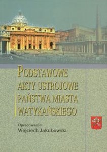 Picture of Podstawowe akty ustrojowe Państwa Miasta Watykańskiego