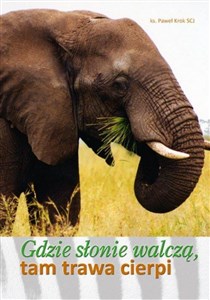 Picture of Gdzie słonie walczą, tam trawa cierpi
