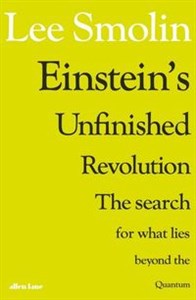 Picture of Einstein’s Unfinished Revolution The Search for What Lies Beyond the Quantum