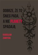 Książka : Dobrze, że... - Radosław Zubrycki