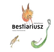 Bestiarius... - Michał Komar -  books in polish 