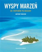 Polska książka : Wyspy marz... - Antony Mason