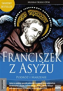 Picture of Franciszek z Asyżu Podróż i marzenie