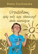 Urodziłam,... - Beata Szynkowska -  Książka z wysyłką do UK