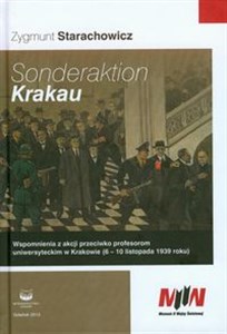 Obrazek Sonderaktion Krakau Wspomnienia z akcji przeciwko profesorom uniwersyteckim w Krakowie (6-10 listopada 1939 roku)