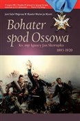 Książka : Bohater sp... - Jacek Giejło, Małgorzata W. Wysocka, Wiesław Jan Wysocki