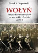 Książka : Wołyń Prze... - Marek A. Koprowski