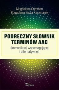 Obrazek Podręczny słownik terminów AAC (komunikacji wspomagającej i alternatywnej)