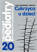 Cukrzyca u... - Alicja Symonides-Ławecka -  Polish Bookstore 