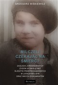 Milczeli c... - Grzegorz Miśkiewicz -  books from Poland