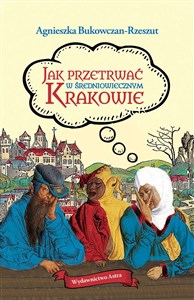 Picture of Jak przetrwać w średniowiecznym Krakowie