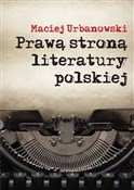 Prawą stro... - Maciej Urbanowski -  Polish Bookstore 