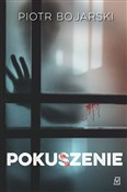 Pokuszenie... - Piotr Bojarski -  foreign books in polish 