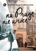 polish book : Na Pragę n... - Elżbieta Wichrowska