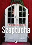 Szeptucha - Iwona Menzel -  Książka z wysyłką do UK