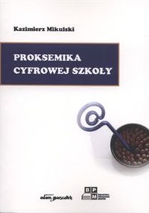 Picture of Proksemika cyfrowej szkoły