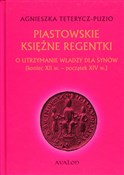 Piastowski... - Agnieszka Teterycz-Puzio -  Książka z wysyłką do UK