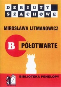 Picture of Debiuty szachowe B półotwarte Jak rozpocząć partię szachową
