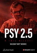 Psy 2.5 W ... - Waldemar Nowy Morawiec -  foreign books in polish 