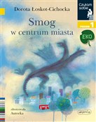 Smog w cen... - Dorota Łoskot-Cichocka -  Polish Bookstore 