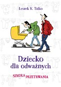 Dziecko dl... - Leszek Talko -  Polish Bookstore 