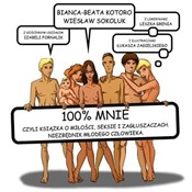 Książka : 100% mnie ... - Bianca-Beata Kotoro, Wiesław Sokoluk, Izabela Fornalik