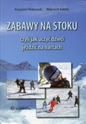 Zabawy na ... - Krzysztof Makowski, Wojciech Sakłak -  books from Poland