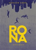 Rona i nas... - Radosław Figura -  Książka z wysyłką do UK