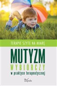 polish book : Mutyzm wyb... - Joanna Bala, Monika Cabała, Klaudia Giese-Szczap