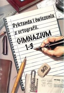 Picture of Dyktanda i ćwiczenia z ortografii Gimnazjum 1 -3
